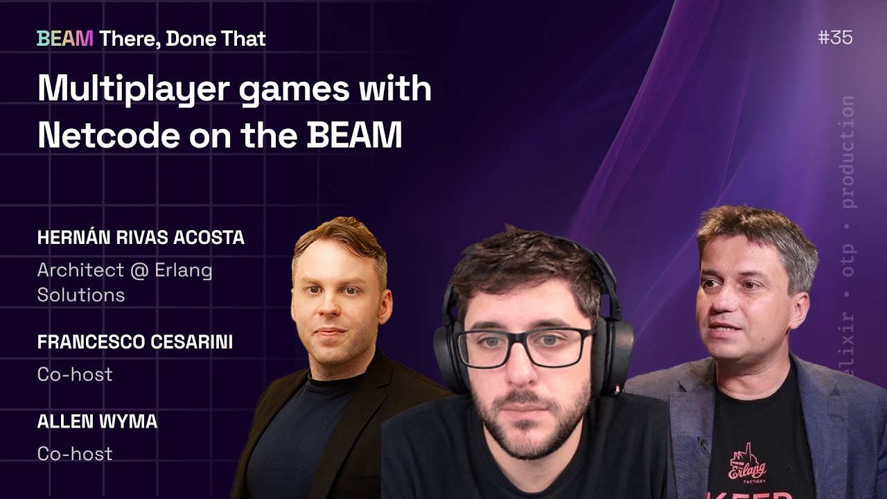 Episode 35 — Multiplayer games with Netcode on the BEAM