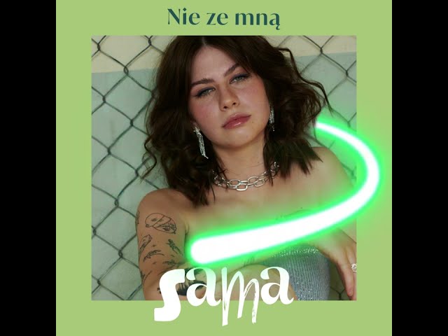 SAMA - Nie Ze Mną