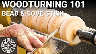 Woodturning 101  Video 1  Turning a Bead and Cove Stick