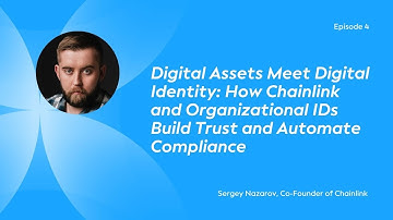 Digital Assets Meet Digital Identity: How Chainlink and Org IDs Build Trust and Automate Compliance