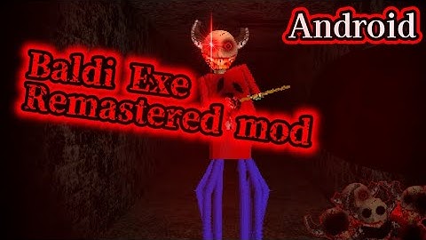Baldi.Exe Remastered Mod Ver.1.4.3 Port Android