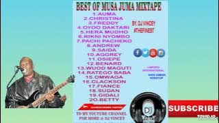 BEST OF MUSA JUMA SONGS MIX BY DJ VINCEY TIP SUPPORT THE DJ LIPA NA MPESA TILL 5334953