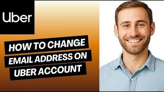 How to Change Email Address on Uber Account 