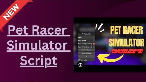 Pet Racer Simulator Script 🏆 | Autofarm, Auto Click, Auto Aim + Pastebin Link