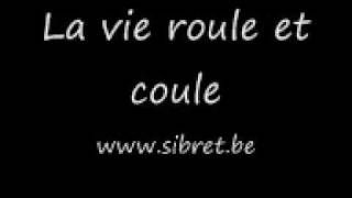 Miniatura de vídeo de "La vie roule et coule"