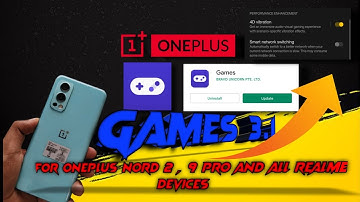 OnePlus Nord 2 Game Space App 3.1 Update with OnePlus 9 pro  | 4D vibration feature