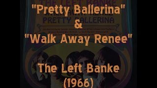 Video thumbnail of "“Pretty Ballerina” / “Walk Away Renee” (1966  Back-to-back)), The Left Banke (Classic Vinyl)"