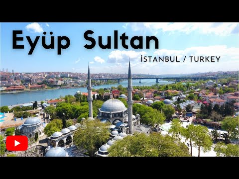 Eyüp Sultan - Istanbul / Turkey- İstanbul un maneviyat dolu ilçesinde en güzel yerler