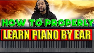 How To Properly Learn Piano by Ear