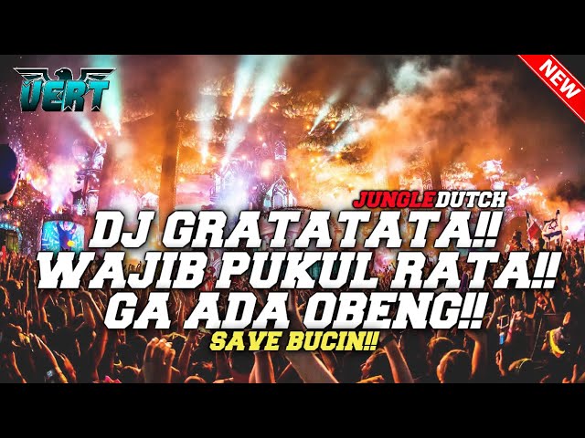 DJ GRATATATA GAK ADA OBAT 🔴 DJ JUNGLE DUTCH TERBARU FULL BASS 2022! 💃||VERTPROJECT||💃 class=