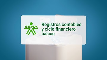 Registros contables y ciclo financiero básico