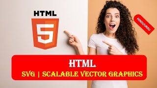 HTML5 Beginners Tutorial 20 | WHAT IS SVG | SCALABLE VECTOR GRAPHICS | SVG in HTML5 IN HINDI