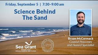The Science Behind the Sand: Understanding Coastal Erosion and Shoreline Change | Bryan McCormack
