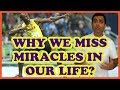 Miracles we miss in life (Slow Miracles)