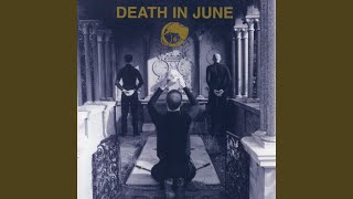 Video thumbnail of "Death in June - The Torture Garden"