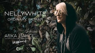 Nelly White - Ordinary Woman (Akustik) | Arka Bahçe Sessions Resimi