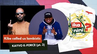 Iko Nini Podcast Episode 85 Hanging  Out With Kayvo KForce Part 3