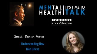 MENtal Health Podast with Guest Sarah Hines