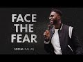 Face The Fear | Robert Madu | "Fear God" Sermon Series | Social Dallas
