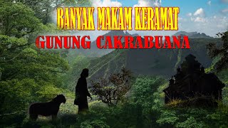 LEGENDA DAN MISTERI GUNUNG CAKRABUANA