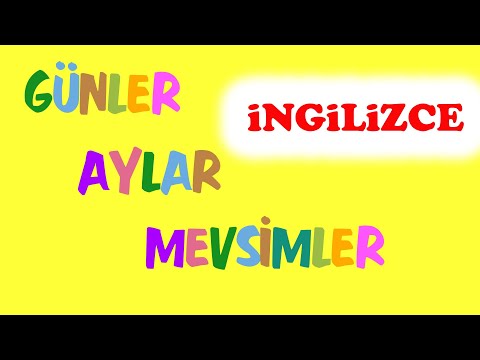 İNGİLİZCE GÜNLER İNGİLİZCE AYLAR İNGİLİZCE MEVSİMLER nasıl okunur ? (Türkçe Okunuşlu)