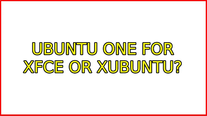 Ubuntu: Ubuntu One for Xfce or Xubuntu? (4 Solutions!!)