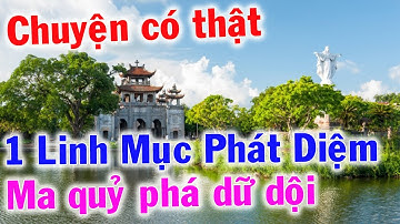 🔴Tin Mới! Bất Ngờ Chuyện 1 Linh Mục Ở Giáo Phận Phát Diệm Khi Ngủ Ma Quỷ Phá Dữ Dội - Xin Cầu Nguyện