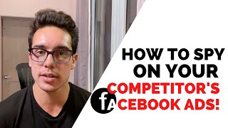 How To Spy On Your Competitor's Facebook Ads - Steal What You KNOW Is Working