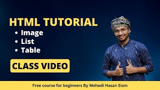 #3 Web Development || Image, Ordered List, Unordered List, Table || HTML Tutorial in Bangla