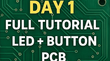 Full Tutorial – Day 1: LED + Push Button Circuit Design in EasyEDA