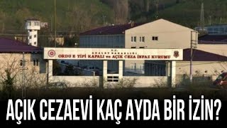 Açık Cezaevi Kaç Ayda Bir İzin? Resimi