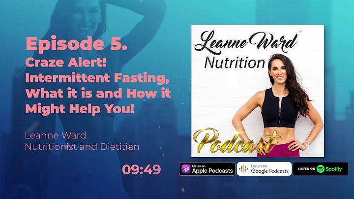 Episode 5. Craze Alert! Intermittent Fasting, What...