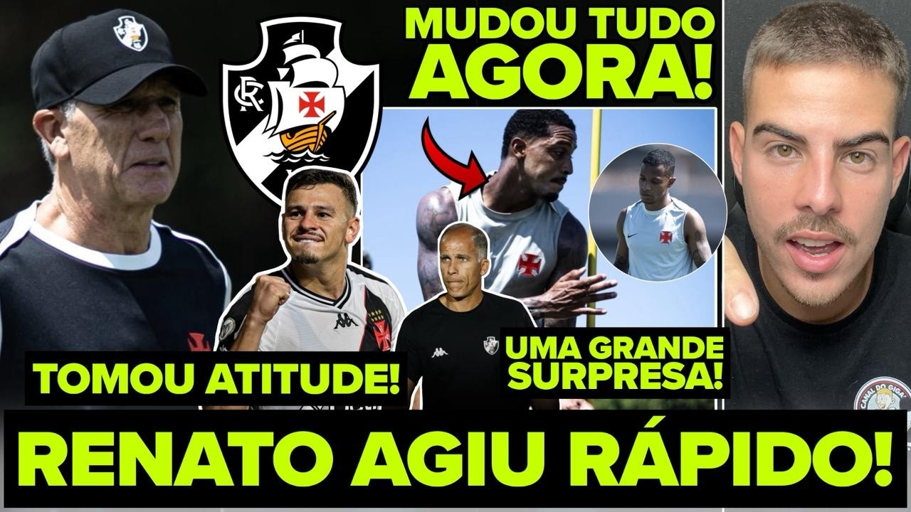 RENATO TOMOU ATITUDE E MUDOU TUDO NO VASCO! GRANDE SURPRESA! 2 SAÍDAS NO TIME TITULAR! E MUITO+