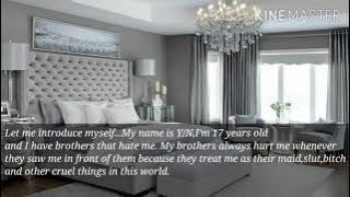 •MY BROTHER'S HATE ME• PART 1/3