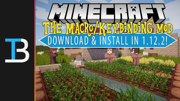 How To Download & Install The Macro/Keybinding Mod in Minecraft 1.12.2