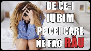 De ce-i iubim pe cei care ne fac rău