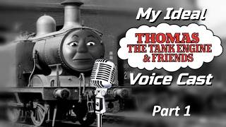 My Ideal TTTE Voice Cast (Part 1)