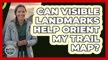 Can Visible Landmarks Help Orient My Trail Map?