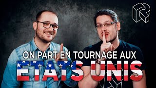 On Part En Tournage Aux Usa