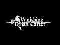 The Vanishing Of Ethan Carter - Trailer Music