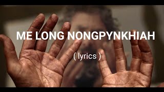 ME LONG NONGPYNKHIAH lyrics  - Ground breakers | lyrics khasi Gospel songs screenshot 5