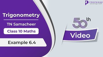 Example 6.4 | Trigonometry | Samacheer 10th Math | TN State Board