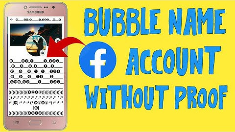 How to make bubble name facebook account | how to make bubble name id without proof | 2022