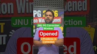 JNU PG Correction Window Opened | 3 Problems in it