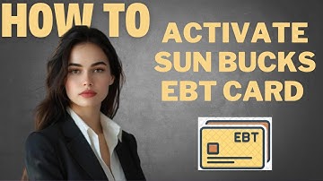 How to activate sun bucks EBT card I DOUBLE Z