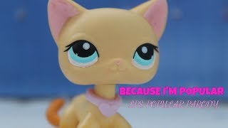 Lps Because Im Popular Lps Popular Parody