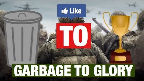 GARBAGE TO GLORY CALL OF DUTY (COD) WW2 - EPISODE 1