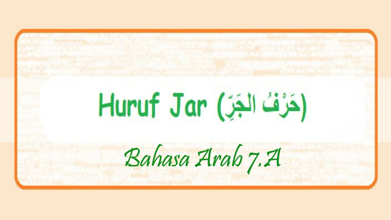 BAHASA ARAB KELAS 7.A HARFU JAR" (HURUF JAR) YouTube