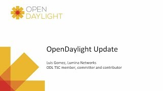 OpenDaylight Update (Luis Gomez, Lumina Networks)