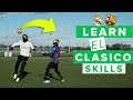6 EL CLASICO FOOTBALL SKILLS YOU NEED TO LEARN
